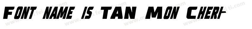 Font name is TAN Mon Cheri字体转换